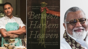 Between Harlem and Heaven, African American Cuisine, African American Chef, KINDR'D Magazine, KINDR'D